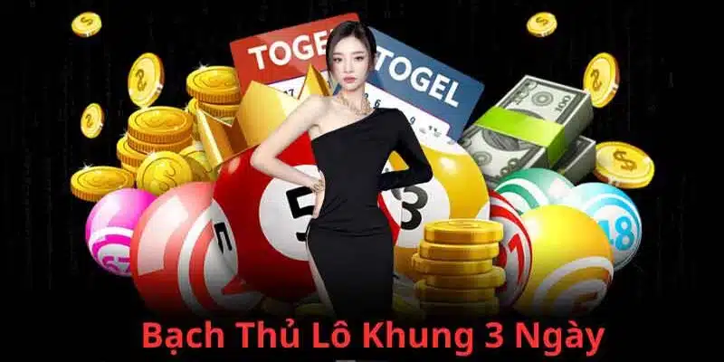 Thuật ngữ bạch thủ lô khung 3 ngày có nghĩa là như nào?